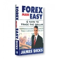 Forex Made Easy 6 Ways to Trade the Dollar (Enjoy Free BONUS money-management-calculator)